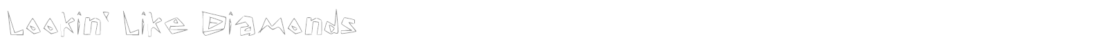 Lookin' Like Diamonds font preview